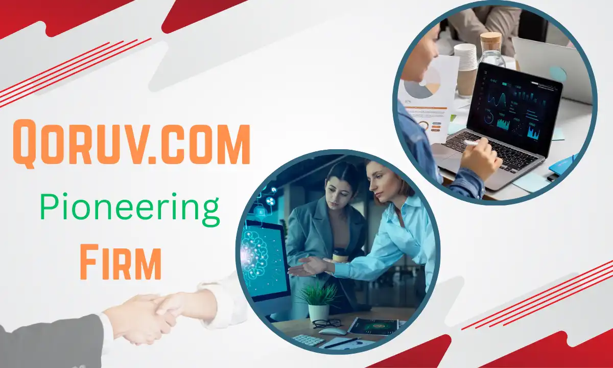 Qoruv.com Pioneering Firm